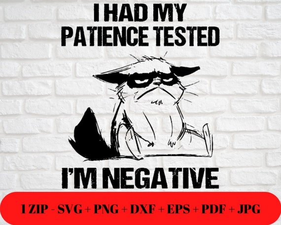 Funny Patience Tested Quote SVG: Grumpy Cat Silhouette (Digital Download)