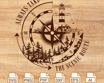 Always Take The Scenic Route Camping Travel Adventure Wild Compass Lighthouse SVG DXF PNG