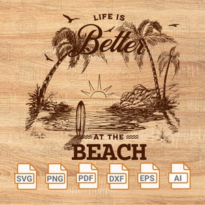 La vie est meilleure à la plage | Fichier SVG plage vie | Bricolage | Lime pour planche à découper | Bois brûlé | Forgelumineuse
