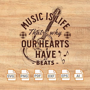 Könnte beinhalten: Ein braunes Grafikdesign mit einer skizzierten Gitarre und dem Text "Music is life. That's why our hearts have beats."  Das Design ist von einem braunen Holzhintergrund umgeben.  Das Design enthält Symbole für die Dateiformate SVG, PNG, PDF, DXF, EPS und AI.