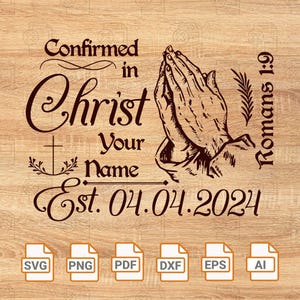 May include: A brown wood background with a brown graphic design of praying hands, a cross, an anchor, and the text "Confirmed in Christ Your Name Est. 04.04.2024 Romans 1:9".