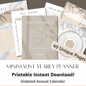 May include: A minimalist yearly planner with 40 unique pages. The planner features a beige and white color scheme with a simple line drawing of a face. The text "Sophisticated Simplicity" and "The Minimalist..." are included in the image.