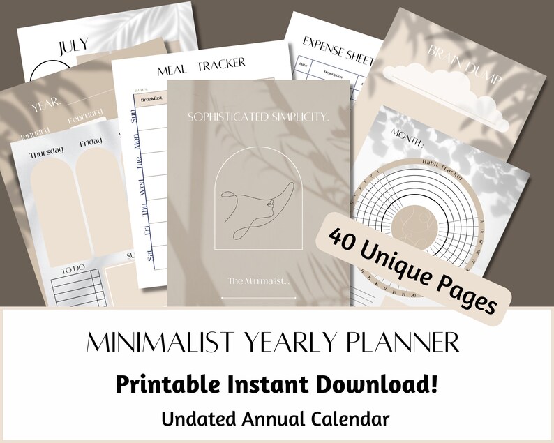 May include: A minimalist yearly planner with 40 unique pages. The planner features a beige and white color scheme with a simple line drawing of a face. The text "Sophisticated Simplicity" and "The Minimalist..." are included in the image.