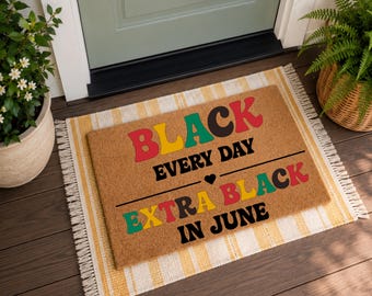 Black Everyday Extra Black In June Doormat, Juneteenth Welcome Mat, Funny Melanin Decor, Afrocentric Porch Style, Black Culture Rug