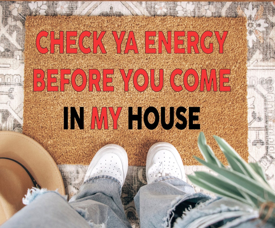 Check Your Energy Doormat Housewarming Gift Good Vibes Only