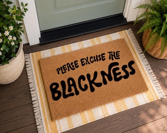 Juneteenth Doormat, Please Excuse The Blackness, Funny Welcome Mat, Black Girl Home Decor, Afrocentric Gift