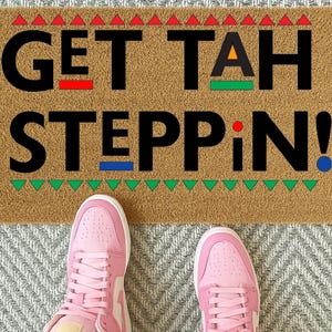 Get Tah Steppin Doormat, Martin Lawrence Fan Decor, Custom Welcome Mat, Housewarming Gift, Martin & Gina Rug, Front Door