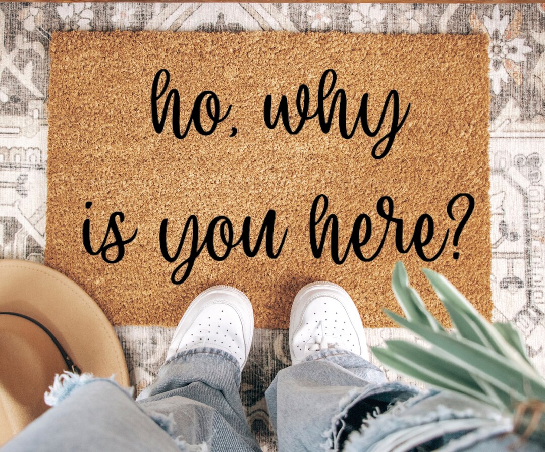 Ho Why is You Here Joseline Hernandez Personalised Funny Mat