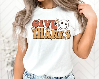 Give Thanks Shirt, Thanksgiving Shirt, Funny Thanksgiving Shirt, Thanksgiving Dinner, Thanksgiving T-shirt, Fall Shirt, Thanksgiving Tee
