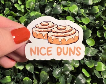 Nice Buns Funny Sticker / WATERPROOF / Glossy Finish / Easy Peel / Funny Gift / Gag Gift / Coworker Gift / Funny Bridesmaid Gift