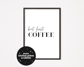 But First Coffee Print, Coffee Kitchen Wall Art, Funny Coffee Quote Print, Coffee Bar Decor, Kitchen Wall Decor, Coffee Lover Gift