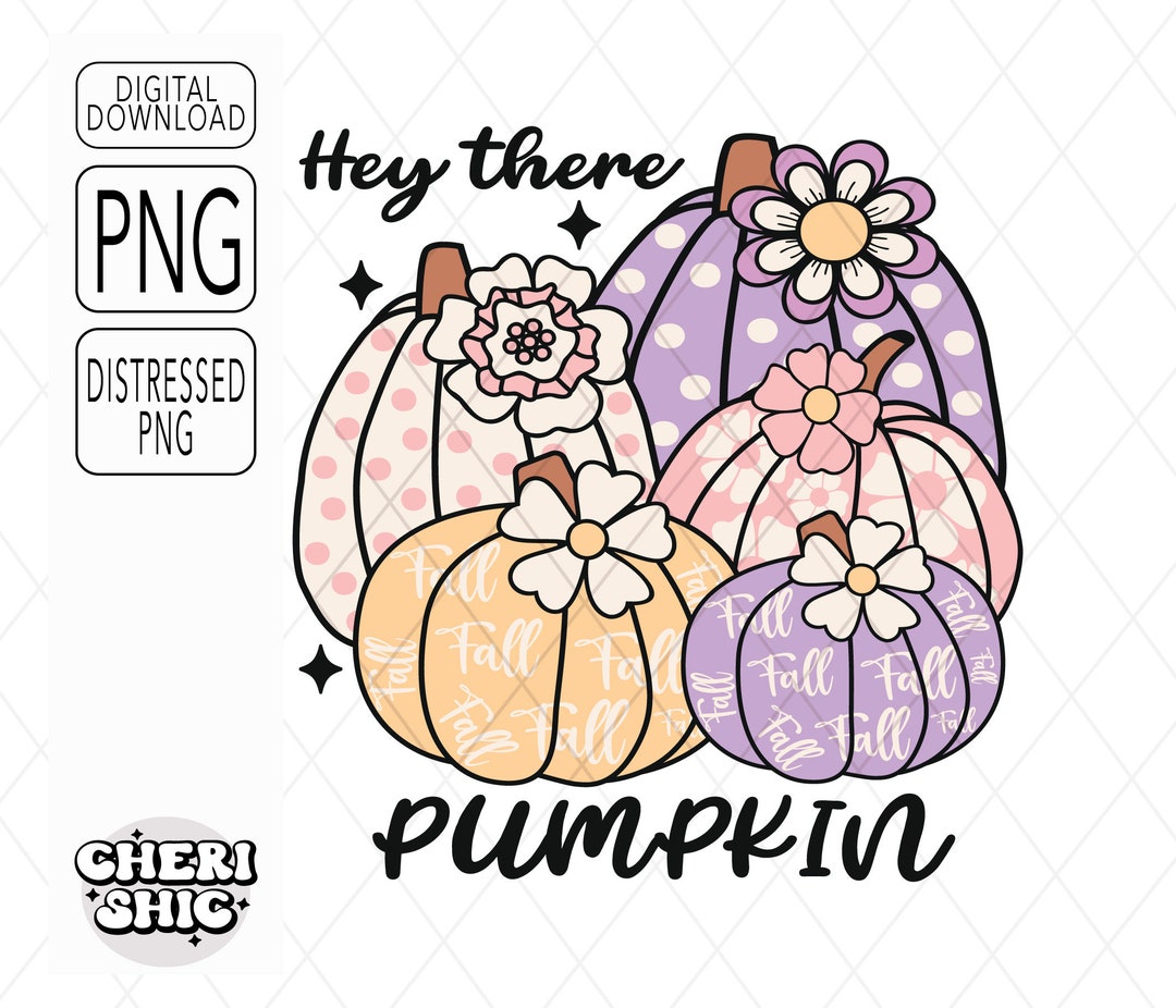 Hey There Pumpkin Png | Hey Pumpkin Png | Fall Png | Fall Sublimation ...