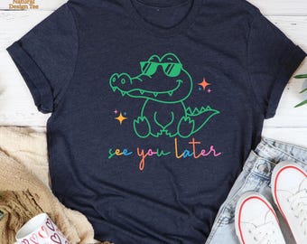 Last Day Of School Teacher Kids Shirt, See You Later Alligator Tee, Teacher Summer Tee, End Of School Teacher Gift, Kids Gift, Last Day Gift