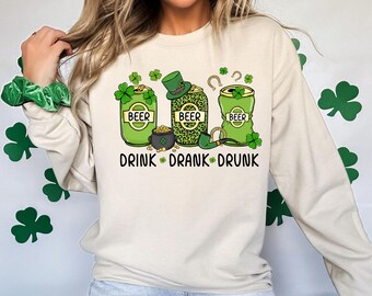Drink Drank Drunk Sweatshirt, St. Patrick's Day Sweatshirt,Beer,Lucky Sweatshirt, Irish Gifts, Drink Sweatshirt, Gift For St. Patrick's Day,