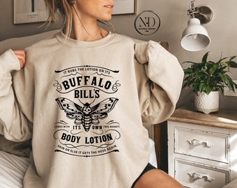 Buffalo Bill's Lotion Sweatshirt, Dark Humor Horror Movie Sweater