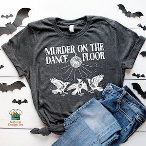 Funny Murder on the Dance Floor Shirt, Witchy Crow Shirt, Vintage Raven Shirt, Witchy Crow Shirt, Cute Raven T-Shirt