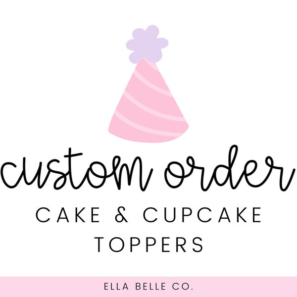 Custom Cake Topper, Custom Shaker Cake Topper, Custom Cupcake Toppers, First Birthday Cake Topper, Custom Party Decor, Ella Belle Co.