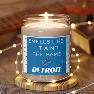 Lions Detroit Smells Like It Ain&#39;t The Same Detroit, Detroit Football Team Gift, Lions Game Day Scented Candle, 9oz
