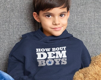 Cowboys Dallas How Bout Dem Boys, Cowboys Dallas Football, Cowboys Toddler Kids Sweatshirt Hoodie Gift