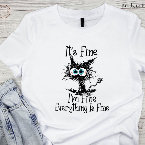 DTF Heat Transfers - Ready to Press Heat Transfer, Funny transfers "I am fine everything is fine" Add a Touch of Humor to Your Wardrobe.