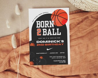May include: A basketball-themed birthday invitation with a black and orange basketball graphic and the text "Born 2 Ball". The invitation is for Dominick's 2nd birthday party on June 20th at 2pm. The invitation includes the address and RSVP information.
