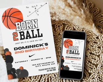 May include: A basketball-themed birthday invitation with an orange basketball and black and white text that reads "Born 2 Ball" and "Dominick's 2nd Birthday". The invitation includes details for the party, including the date, time, and location.