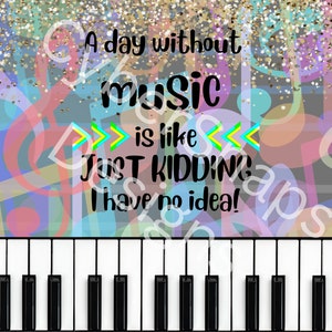 Piano Design Music Design Template Love Music Tumbler Music PNG Music Tumbler Design A day without Music Tumbler Template for Sublimation