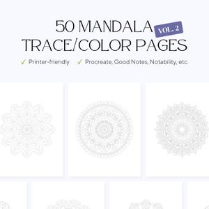 Op de afbeelding: Een afbeelding met mandala traceer- en kleurpagina's. De tekst bovenaan luidt "50 MANDALA TRACE/COLOR PAGES VOL. 2". De afbeelding toont verschillende mandala-ontwerpen in grijstinten, met de tekst "Printer-friendly" en "Procreate, Good Notes, Notability, etc."