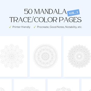 May include: A digital download featuring 50 mandala trace and color pages. The image displays a light blue header with the text "50 MANDALA TRACE/COLOR PAGES" and "VOL. 3". Below are several mandala designs in shades of gray.