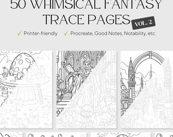 50 Whimsical Fantasy Vol 2 Trace & Color Pages – Adult Stress Relief Designs (PDF)