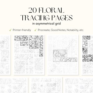 May include: A collection of 20 floral tracing pages in an asymmetrical grid. The pages feature intricate floral designs, perfect for coloring or tracing. The text reads "20 FLORAL TRACING PAGES" and "Printer-friendly" and "Procreate, Good Notes, Notability, etc."