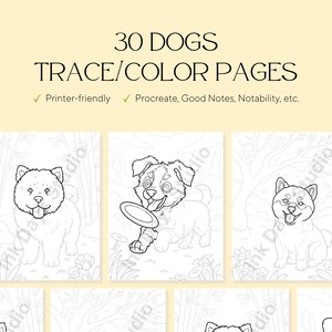 May include: A set of dog-themed colouring pages with line drawings of different breeds. The text reads "30 DOGS TRACE/COLOR PAGES", with details about printer-friendliness and digital compatibility.