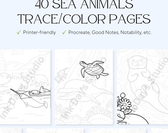May include: A collection of black and white sea animal coloring pages. The text at the top reads "40 SEA ANIMALS TRACE/COLOR PAGES". The pages are printer-friendly and compatible with digital apps like Procreate.