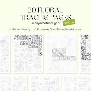 May include: A collection of 20 floral tracing pages in an asymmetrical grid. The pages feature various floral designs, perfect for coloring or tracing. The text on the image reads "20 FLORAL TRACING PAGES" and "VOL. 2". The pages are printer-friendly and compatible with digital apps.