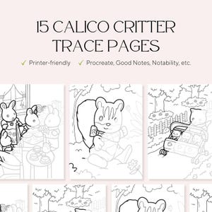 Op de afbeelding: Een verzameling van 15 Calico Critter overtrekpagina's met zwart-witte lijntekeningen van dierenfiguren in diverse omgevingen. De tekst luidt 15 CALICO CRITTER TRACE PAGES, Printer-friendly, en Procreate, Good Notes, Notability, etc.