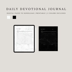 May include: Two digital printable pages for a daily devotional journal. One page has a white marble background and the other has a black marble background. Both pages have a title that says "Daily Devotional" and include sections for scripture, prayer, and gratitude.