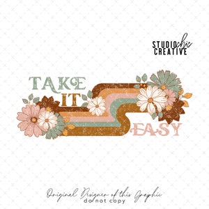 Retro T Shirt Design, PNG Retro Design, Retro Floral png, Distressed Boho png, Take It Easy PNG, Spring PNG