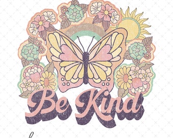 Retro Sublimation Design, Be Kind Sublimation, Vintage PNG T-Shirt Design, Digital PNG Vintage Butterfly, Vintage Floral Distressed PNG
