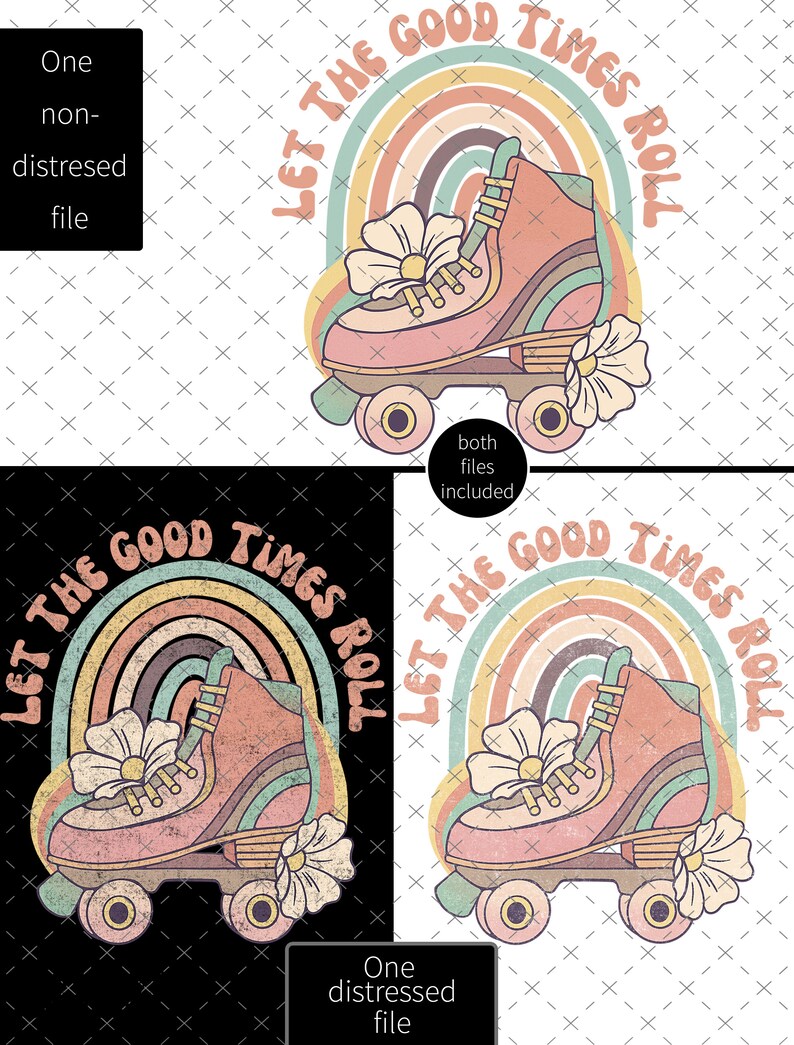 Vintage Sublimation Design, Roller Skate Sublimation Design for T-Shirts, Digital PNG Let The Good Times Roll Design,  Vintage Roller Skate PNG. Distressed vintage and non distressed sublimation designs for tumblers.