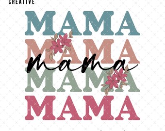 Mama Sublimation Design, Mama Boho PNG, Mother's Day Floral PNG, Mother's Day Shirt PNG,  Mama Floral png