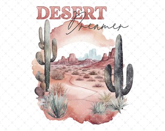 Desert Dreamer PNG, Desert PNG, Western Design for T-Shirts, Vintage Country png, Drifter png, Graphic Print for Shirts, Boho Sublimation