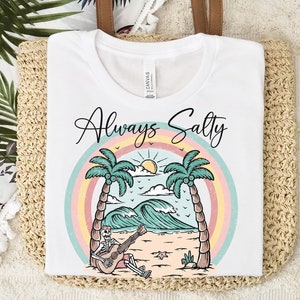 Always Salty Sublimation, Salty Beach PNG, Summer Sublimation, Skeleton Sublimation, Palm Trees Sublimation, Summer Digital Download