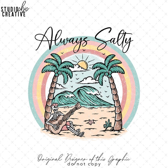Always Salty Sublimation, Salty Beach PNG, Summer Shirt PNG, Skeleton Sublimation, Palm Trees Sublimation, Rainbow PNG
