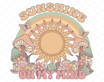 Sunshine Sublimation, Sunshine on my Mind PNG, Retro Summer PNG, Summer Sublimation, Summer png for T-Shirts, Groovy png, Hippie Sublimation