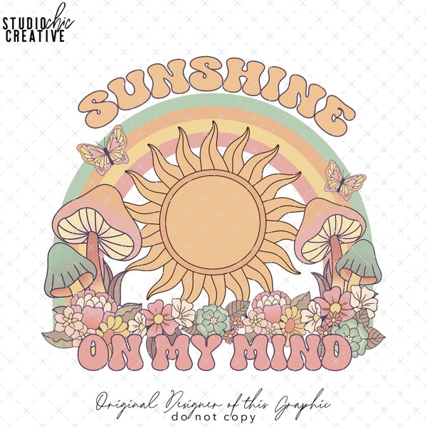 Sunshine Sublimation, Sunshine on my Mind PNG, Retro Summer PNG, Summer Sublimation, Summer png for T-Shirts, Groovy png, Hippie Sublimation