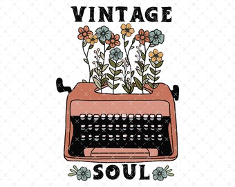 Retro PNG, Vintage Soul PNG, Vintage Floral Sublimation png, Retro Design for T-Shirts, Typewriter PNG, Boho Shirt Design