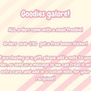 May include: Pink and white striped background with text in pink. The text reads "Goodies galore!" and details about free gifts and bonus stickers with orders. It also mentions adding a gift note.