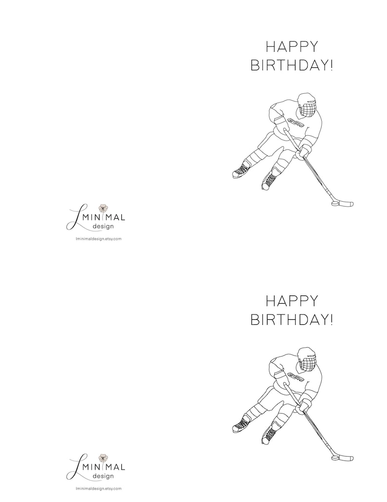 May include: A black and white line drawing of a hockey player skating and holding a hockey stick. The text "HAPPY BIRTHDAY!" is above the player and the text "MINIMAL design" is below the player.