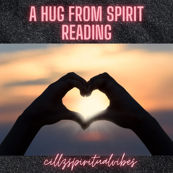 Channeled hug from Spirit reading