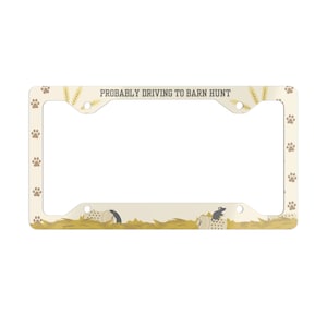 Waarschijnlijk Driving to Barn Hunt Dog Sport metalen kentekenplaatframe